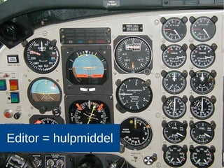 3
Editor = hulpmiddel
 