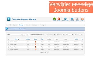Verwijder onnodige
Joomla buttons
 