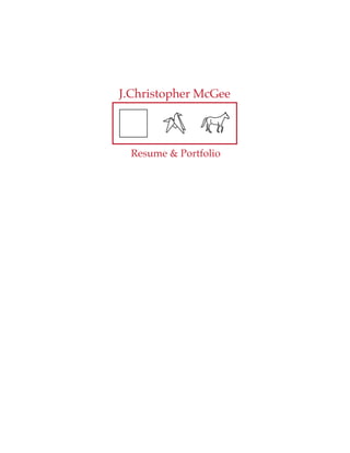 J.Christopher McGee



  Resume & Portfolio
 