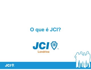 O que é JCI?
 