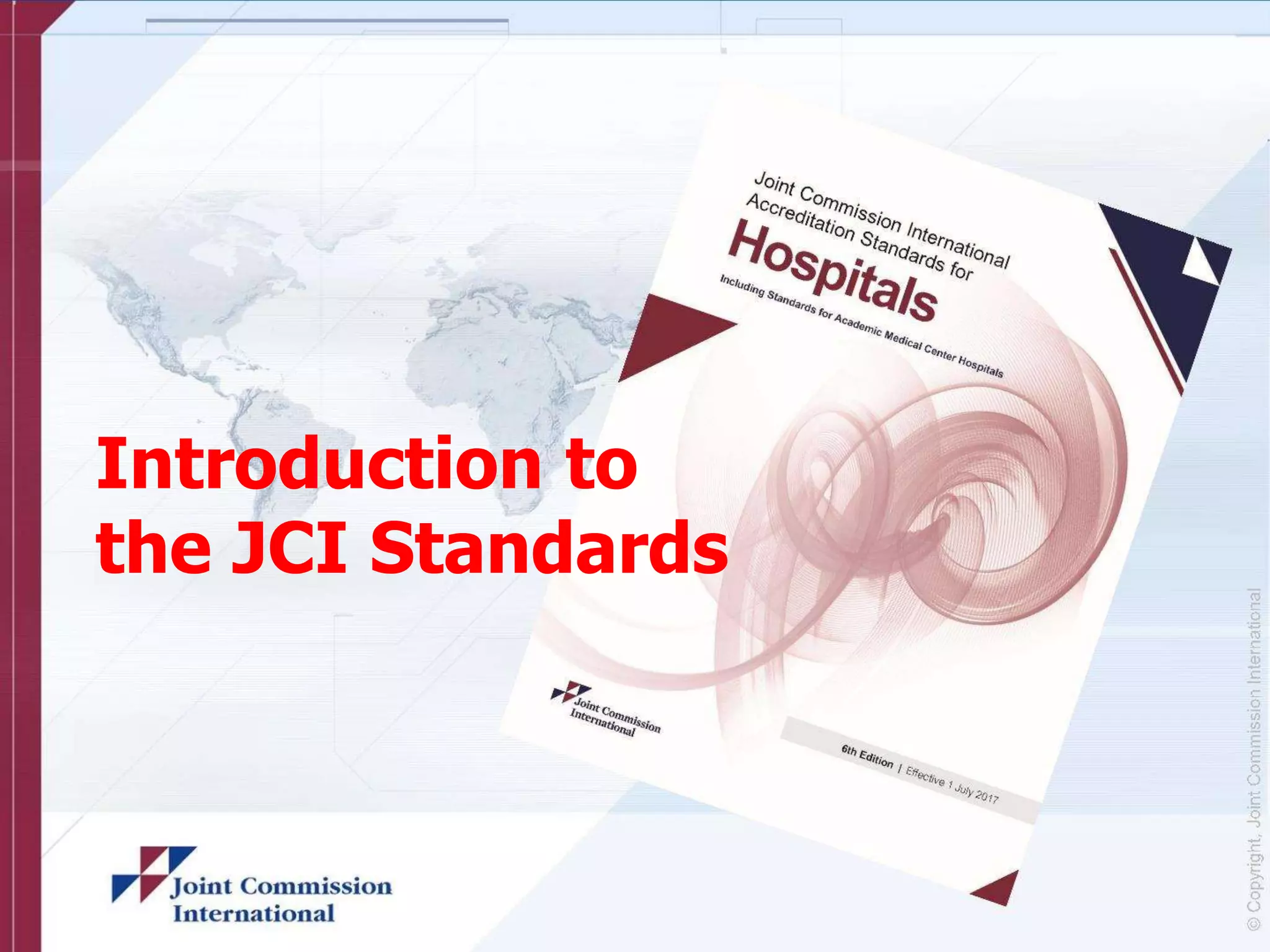 Introduction to
the JCI Standards