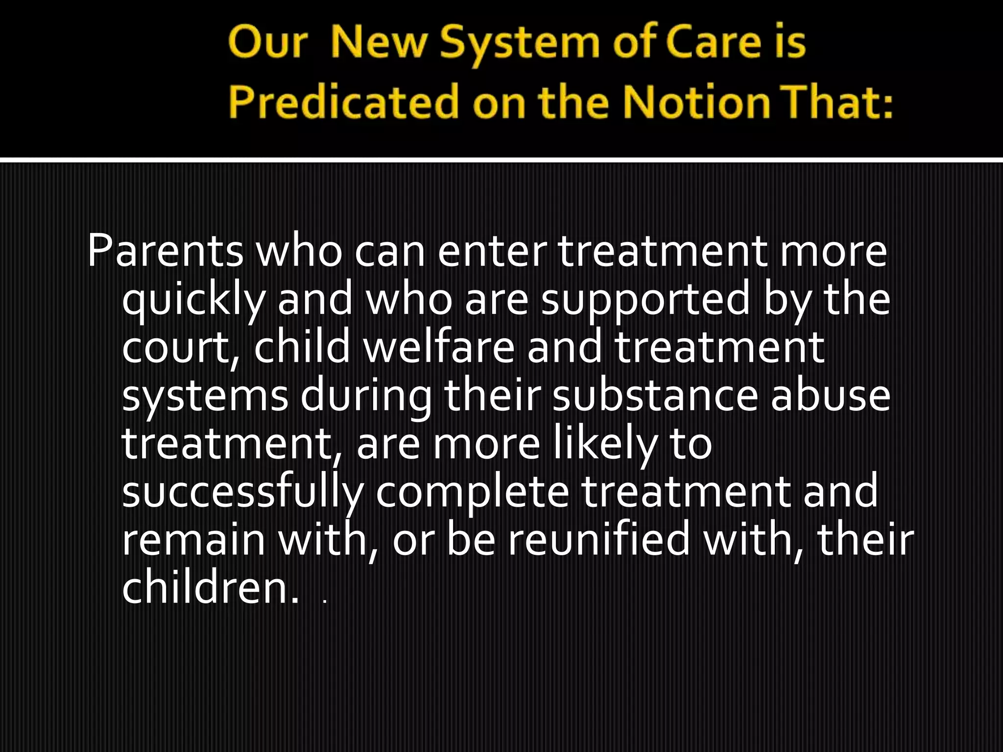 An Investment In Recovery	Chemical dependency is treatable, but to be successful treatment must: be comprehensive and relevant    be immediate   be of sufficient duration and    support the individual/family through the    	recovery process. 