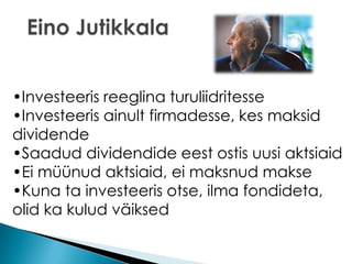 Tuli välja, et tema aktsiaportfell oli 22m eur