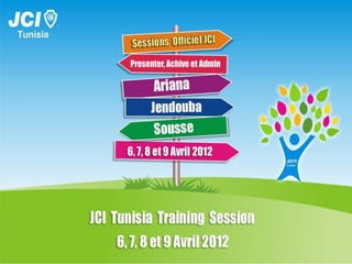 L’Académie des
       Leaders
Hammamet 24,25,26 Février
                  2012




                JCI-Tunisie 2012
 