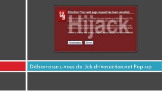 Débarrassez-vous de Jck.drivesection.net Pop-up

 