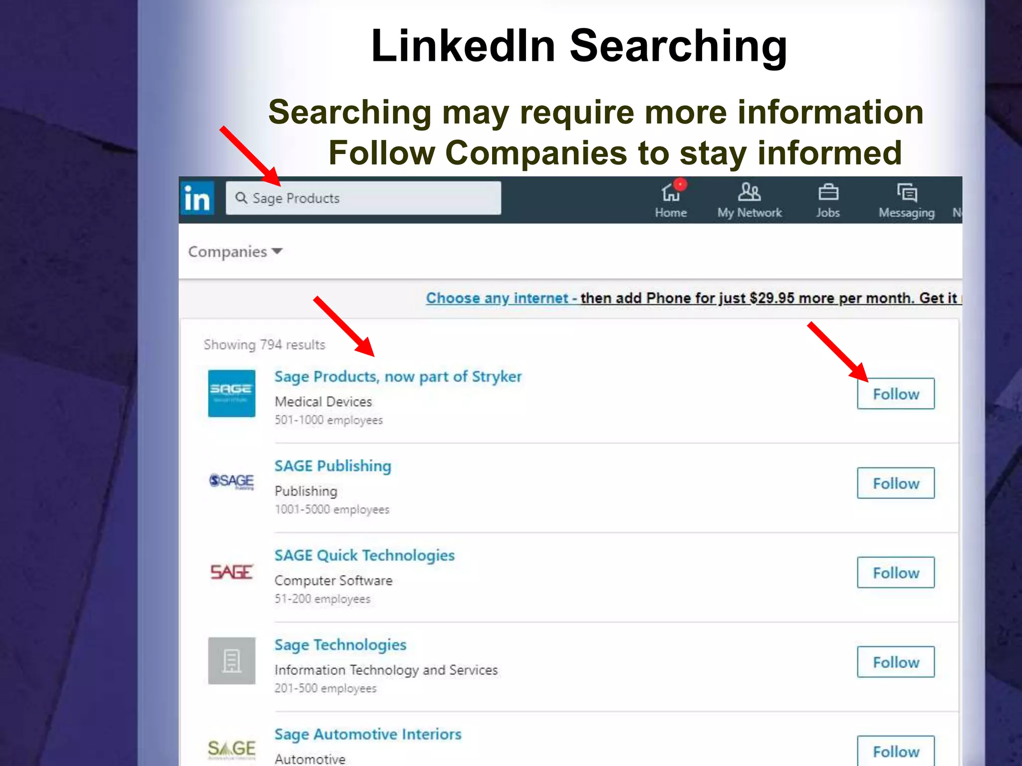 LinkedIn Searching
Searching may require more information
Follow Companies to stay informed
30
 