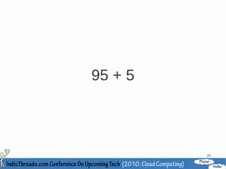 95 + 5



         25
 