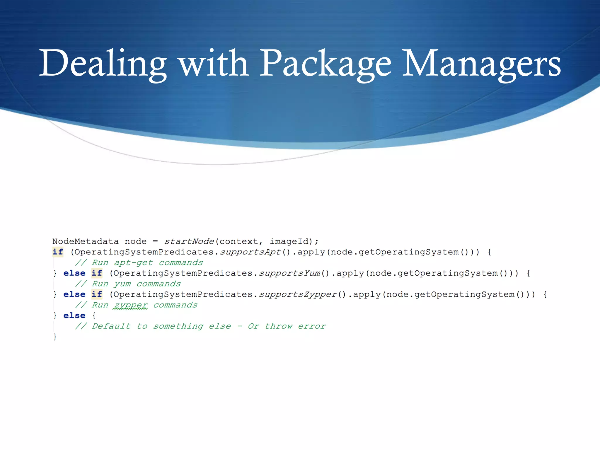 Dealing with Package Managers

 