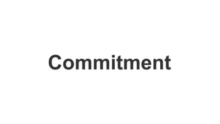 Commitment
 