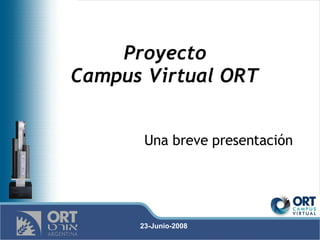 Proyecto Campus Virtual ORT Una breve presentación 