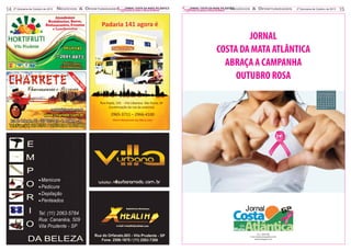 14

2ª Quinzena de Outubro de 2013

NEGÓCIOS & OPORTUNIDADES

J
JORNAL COSTA DA MATA ATLÂNTICA

Previna-se contra o Câncer de Mama!

J
JORNAL COSTA DA MATA ATLÂNTICAEGÓCIOS
N

Previna-se contra o Câncer de Mama!

& OPORTUNIDADES

2ª Quinzena de Outubro de 2013

JORNAL
COSTA DA MATA ATLÂNTICA
ABRAÇA A CAMPANHA
OUTUBRO ROSA

Tel 11- 98259-9403
E-mail: atendimento@cpjeditora.com.br
Jornalcma.blogspot.com.br

15

 