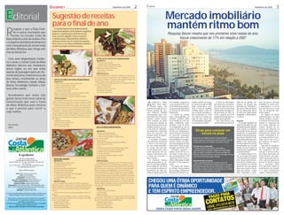 G OURMET                                                                                                 Dezembro de 2008                     2    CAPA                                                                                                                                                        Dezembro de 2008               3

Editorial                                                                        Sugestão de receitas
                                                                                 para o ﬁnal de ano
                                                                                                                                                                                                                                                             Mercado imobiliário
                                                                                                                                                                                                                                                             mantém ritmo bom
R
      esgatar o que a Praia Gran-                                                   A Cozinha Experimental da Banana Brasil
                                                                                 (www.bananabrasil.com.br) elaborou sugestões
      de e outros municípios que                                                 práticas e nutritivas para o ﬁnal do ano. No                                                                                                                                      Pesquisa Secovi mostra que nos primeiros nove meses do ano,
      estão no Circuito Costa da                                                 menu, receitas salgadas e doces, cuja base
Mata Atlântica têm de melhor. Este                                               é a banana passa. Naturalmente nutritiva e                                                                                                                                                houve crescimento de 17% em relação a 2007
                                                                                 saborosa, a fruta é rica em vitaminas, potássio,
é o objetivo da Editora As Américas                                              ferro e zinco e, na versão desidratada, também é
com o lançamento do Jornal Costa                                                 versátil no preparo de diversos pratos.
da Mata Atlântica, que chega este
mês ao litoral Sul.

  Com uma diagramação moder-                                                                                                                                 ESTRELAS DE CHOCOLATE BANANA BRASIL
                                                                                                                                                              Ingredientes
na e clean, o Jornal Costa da Mata                                                                                                                            ½ xícara de nozes picadas
                                                                                                                                                              1 xícara de banana passa Banana Brasil
Atlântica oferece aos moradores                                                                                                                               2 colheres (chá) de essência de baunilha
                                                                                                                                                              500g de chocolate meio amargo
dessa região, ou aos que estão                                                                                                                                1 lata de leite condensado
apenas de passagem para um me-                                                                                                                                1 pitada de sal
                                                                                                                                                              Modo de preparo
recido descanso, matérias leves, de                                                                                                                           Numa panela ponha o chocolate e derreta-o em banho-ma-
                                                                                                                                                          ria. Junte os demais ingredientes e mexa rapidamente até ﬁcar
boa leitura, envolvendo as áreas                                                     RISOTO DE ARROZ INTEGRAL BANANA BRASIL                               homogêneo. Despeje a mistura em uma assadeira forrada com
                                                                                                                                                          papel-manteiga e alise a superfície com as mãos.
de Meio Ambiente, Saúde, Moda,                                                       Ingredientes
                                                                                     4 xícaras de arroz integral (tipo cateto) cozido                         Deixe descansar até o dia seguinte.Corte em forma de estrelas
Beleza, Tecnologia, Turismo e Cul-                                                   2 colheres (sopa) de óleo de milho                                   de 5cm de diâmetro e sirva.
                                                                                                                                                              Categoria: Sobremesas
                                                                                     1 cebola média cortada em cubos
tura, entre outras.                                                                  2 cenouras médias cortadas em cubos                                      Tempo de preparo: 20 minutos
                                                                                     1 punhado de salsa picada                                                Rendimento: 18 porções
                                                                                     50g de muzzarela de búfala cortada em pedaços médios                     Grau de diﬁculdade: Fácil
                                                                                     86g de banana passa Banana Brasil picada
  Acreditamos que todos irão                                                         2 xícaras de espinafre cortado em pedaços grandes
gostar desse mais novo canal de                                                       Modo de preparo
                                                                                     Numa panela média aquecer o óleo de milho, adicione a
comunicação, que veio à Costa
                                                                                                                                                                                                                                   A
                                                                                 cebola e deixe dourar. Acrescente a cenoura cortada em cubos                                                                                             tualmente, o Brasil,      em setembro, equivalente       sultados obtidos na Pesqui-        O ritmo de comercializa-      ainda há um grande con-           tivas. “Em geral, o mercado
                                                                                 e refogue por aproximadamente 5 minutos, mexendo sempre.                                                                                                 assim como tantos         a uma queda de 35%, con-       sa Secovi ao longo de 2008      ção médio nos nove primei-       tingente de pessoas que           imobiliário se divide entre
da Mata Atlântica para mostrar                                                       Acrescente o arroz previamente cozido com o fogo ainda                                                                                               outros países, vive       forme informações forneci-     ainda mostraram-se posi-        ros meses deste ano, da or-      demanda por habitação e           o especulativo e o real. Os
                                                                                 aceso (chama baixa), adicione os 86g de Banana Passa Banana
o que é preciso para “curtir” a                                                  Brasil picada, os 50g de muzzarela de búfala cortada em peda-
                                                                                                                                                                                                                                   uma fase de mudanças eco-        das pela Empresa Brasileira    tivos. “O total de unidades     dem de 16,1% ao mês, ﬁcou        que uma revisão momentâ-          dois vão sofrer com a crise,
                                                                                                                                                                                                                                   nômicas geradas por uma          de Estudos de Patrimônio       vendidas desde o início do      muito próximo do índice mé-      nea de expectativas diante        mas em proporções dife-
vida melhor.                                                                     ços médios e o espinafre cortado, não pare de mexer. Desligue
                                                                                 o fogo e adicione a salsa picada. Coloque o risoto numa travessa                                                                                  crise ﬁnanceira mundial,         (Embraesp).                    ano, de 28.464 moradias, in-    dio percebido em 2007, de        de uma crise global jamais        rentes” explica.
                                                                                                                                                                                                                                                                                                                                                                                                              ,
                                                                                 de vidro, enfeite as bordas com folhas de espinafre cruas e sal-                                                                                  desencadeada pelos Esta-            O volume de imóveis         dica crescimento de 17,4%       16,2%, e superior aos 15,1%      imaginada é absolutamen-              Em relação ao litoral,
                                                                                 pique por cima arroz semente de papoula. Sirva bem quente e                                                                                       dos Unidos. Esse fator criou,    novos comercializados em       em relação ao mesmo pe-         do período entre janeiro e se-   te normal.                        especificamente na Praia
                                                                                 bom apetite.                                                                                                                                      inclusive, reações surreais,     setembro também sofreu         ríodo do ano anterior (de       tembro do ano passado.                                             Grande, Steffano é bastan-
                                                                                     Categoria: Grãos e Massas                                                                                                                     como instantes de pavor          recuo. Vendeu-se 2.544 uni-    24.249 unidades entre janei-       Para Celso Petrucci, eco-     Na praia                          te otimista. “A Praia Grande
                                                                                     Tempo de preparo: 30 minutos                                                                                                                  na queda das cotações de         dades residenciais, repre-     ro e setembro de 2007)”.        nomista-chefe do Secovi-SP,          O mercado imobiliário do      sempre se comportou de
   Vito Zanella                                                                      Rendimento: 8 unidades                                                                                                                        ações diante de anúncio de       sentando recuo de 38,6%                                                                         litoral Sul não difere da capi-   uma forma diferente do
                                                                                     Grau de diﬁculdade: fácil
   Editor                                                                                                                                                    BOLO DE NATAL BANANA BRASIL                                           medidas positivas por par-       em comparação ao mês de                                                                         tal paulista. Na praia, também    cenário nacional. As es-
                                                                                                                                                                                                                                   te de governos. Atividades       agosto (4.146 unidades). De                                                                     existe cautela e as opiniões      truturas das empresas da
                                                                                                                                                              Ingredientes                                                         não ﬁnanceiras, conhecidas       acordo com o Departamen-            Dicas para comprar um                                       são variadas.“Existe no ar um     região são voltadas para o
                                                                                                                                                               200 gramas de farinha de trigo
                                                                                                                                                              1 colher de chá de fermento em pó
                                                                                                                                                                                                                                   como de economia real,           to de Economia e Estatística            imóvel na praia                                         sentimento de pessimismo          financiamento próprio do
                                                                                                                                                                                                                                   mostram sinais de preocu-        do Secovi-SP, responsável                                                                       devido à crise americana” dis-
                                                                                                                                                                                                                                                                                                                                                                                               ,      imóvel, praticando-se ta-
                                                                                                                                                              1 colher de chá de temperos mistos (canela,                          pação com o futuro.              pela Pesquisa sobre o Mer-                                                                      para Nestor Masotti, da Ma-       xas sempre abaixo do mer-
                                                                                                                                                          cravo e noz-moscada)                                                                                                                       De acordo com Steffano Coralon e Nestor Masotti,
                                                                                                                                                                                                                                      A atividade imobiliária       cado Imobiliário, o desaque-     existem algumas dicas básicas, porém eﬁcientes, que são        sotti Empreendimentos Imo-        cado, com ou sem crise, o
                                                                                                                                                              1 pitada de sal
                                                                                                                                                              200 gramas de manteiga à temperatura ambiente                        não é diferente das demais       cimento reﬂetiu no indica-       necessárias na hora de comprar um imóvel no litoral.           biliários Ltda (www.masot-        que favorece as negocia-
                                                                                                                                                              ½ xícara de açúcar mascavo                                           e nota-se uma preocupa-          dor de desempenho Vendas                                                                        tiempreendimentos.com.br),        ções” informa.
                                                                                                                                                                                                                                                                                                                                                                                                            ,
                                                                                                                                                              4 ovos                                                               ção dos empreendedores           sobre Oferta (VSO) em por-       Imóveis em construção:                                         acrescentando que na Praia            Seja qual for a projeção,
                                                                                                                                                              4 colheres de sopa de frutas cristalizadas bem picadas               na revisão dos seus pla-         centagem, que foi de 13,8%.      - Veriﬁcar histórico da empresa, como últimos                  Grande há uma retração no         os dois empreendedores
                                                                                                                                                              ½ xícara de Banana Passa Banana Brasil picadas                       nos de lançamentos, assim           Entretanto, segundo o         empreendimentos entregues, registro de incorporação            mercado,“talvez aguardando        são categóricos em afir-
                                                                                                                                                              2 colheres de sopa de amêndoas picadas                               como apreensão dos po-           próprio Secovi-SP, esse rit-                                                                    os acontecimentos”   .            mar que o imóvel no Bra-
                                                                                                                                                                                                                                                                                                     junto ao Cartório de Registro de Imóveis, certidões da
                                                                                                                                                              ½ xícara de leite morno                                              tenciais compradores com         mo ainda é muito bom, já                                                                            Já Steffano Botura Cora-      sil sempre representa, até
                        Expediente                                                                                                                            ½ xícara de amêndoas sem pele em metades                             o futuro da economia. O          que na década de 90, o VSO
                                                                                                                                                                                                                                                                                                     empresa, memorial descritivo, prazo de conclusão de obra
                                                                                                                                                                                                                                                                                                     e tipo de ﬁnanciamento após a entrega.                         lon, da Coralon Construtora       historicamente, uma alter-
                                                                                                                                                              Raspas de limão
                      Jornal Costa da Mata Atlântica                                                                                                                                                                               que é natural.                   médio foi de 8,4% e que, em                                                                     e Incorporadora de Imóveis        nativa segura para investi-
                                                                                    BACALHAU CALIENTE                                                         Raspas de laranja
                  Uma publicação da Editora As Américas                              Ingredientes                                                             Modo de preparo                                                         Os primeiros indícios         2005 e 2006, atingiu a média     Apartamentos em geral:                                         Ltda (www.coralonconstru-         dores que não gostam de
     Rua do Orfanato, 760 – Cj. 103 – Vila Prudente – São Paulo-SP                                                                                                                                                                 dessa preocupação já sur-        de 8,8% e 12,1%, respectiva-                                                                    tora.com.br), acredita que a      arriscar. “O imóvel sempre
                             CEP: 03131-010
                                                                                     300 gr de Bacalhau cortado em tiras                                      Pré aqueça o forno à temperatura de 170ºC. Peneire os quatro                                                                           - Evitar empreendimentos com grande número de
                                                                                     12 unidades de tomate cereja                                         primeiros ingredientes em uma tigela. Bata a manteiga e o açúcar         gem no mercado imobiliá-         mente.                           apartamentos, apartamentos de pequeno porte, passíveis         crise mundial é de extrema        foi e continuará sendo
     Tel.: (11) 2274-0273 – e-mail: editoraasamericas@terra.com.br
                     www.editoraasamericas.com.br                                    10 Inhámes médios                                                    na batedeira ou com uma colher de pau até obter um creme leve e          rio da cidade de São Paulo,         De acordo com Alberto         de aluguel de ﬁnais de semana e temporada, e priorizar a       dimensão, mas que grande          uma alternativa sólida de
                                                                                     06 bananas passa Banana Brasil picadas                               fofo. Adicione os ovos aos poucos, batendo bem após cada adição.         com redução do volume de         Du Plessis, vice-presidente      localização, sempre próxima à infra-estrutura de comércio      parte dela se deve à veloci-      investimento” diz Coralon.
                                                                                                                                                                                                                                                                                                                                                                                                                     ,
                       Tiragem: 30.000 exemplares                                    01 pimenta dedo de moça picada                                       Misture os próximos oito ingredientes. Acrescente a farinha, mis-        lançamentos de 3.642 uni-        de Tecnologia e Relações de                                                                     dade das notícias - muitas        “É o único investimento
                                                                                                                                                                                                                                                                                                     e lazer, além do fácil acesso às rodovias.
                                                                                     04 cebolas roxas médias picadas                                      turando delicadamente. Adicione o leite pouco a pouco, até obter         dades em agosto para 2.368       Mercado do Sindicato, os re-                                                                    delas infundadas e subje-         seguro” completa Masotti.
                                                                                                                                                                                                                                                                                                                                                                                                                ,
                Diretor: Marco Antonio Faceto Oliveira                               04 colheres de sopa de azeitonas pretas fatiadas                     uma massa macia e semi-sólida. Transﬁra a massa para uma forma
                        Editor: Vito Zanella Neto                                    01 maço pequeno de coentro                                           retangular (própria para pão) untada. Alise a superfície e enfeite com
                    Diagramador: Fernando Porfírio
                                                                                     ½ copo de azeite de oliva extra virgem                               as amêndoas sem pele, delicadamente, sem apertar. Leve ao forno
                 Administradora: Ana Lucia F. Oliveira
          Educadora e psicopedagoga: Gislaine Isabel Oliveira
                                                                                     Sal a gosto                                                          para assar aproximadamente 2h30 minutos. Cheque em intervalos
             Contato Publicitário: Fabiano Oliveira Pombo                            Modo de Preparo                                                      regulares cuidando para não abrir o forno com muita freqüência ou
             Consultoria Jurídica: Rodrigo Faceto Oliveira                           Em um recipiente faça o molho com as cebolas cortadas em             até que, enﬁando um palito de dentes no centro do bolo, o mesmo
   Colaboradores: Carlito Cunha (Contos) , Yukie Takata (Bem-estar),             fatias ﬁnas, o maço de coentro picado, ½ copo de azeite de oliva extra   saia limpo. Deixe esfriar antes de desenformar.
   Maurício Morini (Cartunista); Mario Matos de Carvalho (Diversão) e            virgem. Macere bem e reserve. Deixe o bacalhau de molho em água              Cobertura
                   Jurandir Algarves Fortes (escritor)                           morna por 45 min, escorra e lave bem em água corrente. Desﬁe e               Ingredientes
                  Impressão: LTJ Editora Gráﬁca Ltda                             reserve.                                                                     1 xícara de açúcar de confeiteiro
                                                                                     Cozinhe os inhames com casca. Escorra, descasque e corte em              ½ xícara de água
O Jornal Costa da Mata Atlântica é distribuído em Bertioga, Cubatão, Guarujá,
     Itanhaém, Mongaguá, Peruíbe, Praia Grande, Santos e São Vicente.
                                                                                 pedaços.                                                                     Modo de preparo
                                                                                     Misture ao molho o bacalhau, o inhame, o coentro as bananas              Misture os ingredientes em uma panela e ferva mexendo sempre
  Nosso jornal é produzido com papel de celulose 100% proveniente                passa e os tomates cereja cortados ao meio. Coloque em um refratá-       até engrossar. Cubra o bolo com a calda e enfeite com as amêndoas
 de reﬂorestamento. Um compromisso da Editora As Américas com a                  rio e leve ao forno para dourar.                                         sem pele, nozes e Banana Passa Banana Brasil.
                    preservação do meio ambiente.                                    Categoria: Prato Principal                                               Categoria: Grãos e massas
Os textos assinados são de responsabilidade dos autores e não reﬂetem                Tempo de Preparo: 1h45min.                                               Tempo de preparo: 3 horas
                necessariamente a opinião deste jornal.                              Rendimento: 08 porções                                                   Rendimento: 12 porções
  “Recicle as idéias, não jogue o jornal fora passe-o para frente”
                                                                                     Grau de diﬁculdade: Médio                                                Grau de diﬁculdade: médio
 