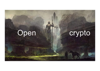Open crypto
 