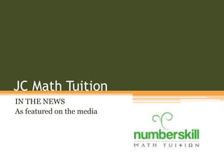 JC Math Tuition
IN THE NEWS
As featured on the media
 