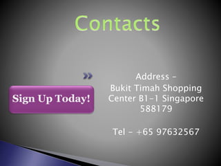 Address –
Bukit Timah Shopping
Center B1-1 Singapore
588179
Tel - +65 97632567
 