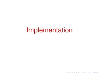 Implementation
 