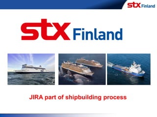 JIRA part of shipbuilding process
 
