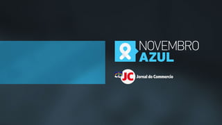JC - NOVEMBRO AZUL