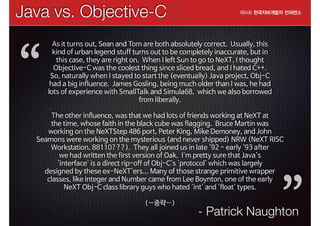 Java vs. Objective-C

“
!

!

”

- Patrick Naughton

 
