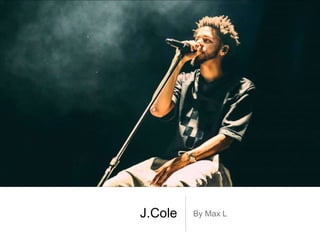 J.Cole By Max L
 
