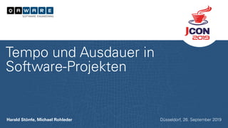 Harald Störrle, Michael Rohleder
Tempo und Ausdauer in
Software-Projekten
Düsseldorf, 26. September 2019
 
