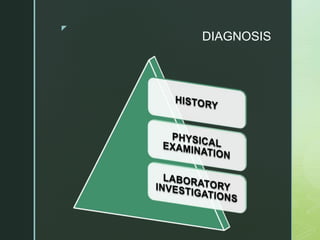 z
DIAGNOSIS
 