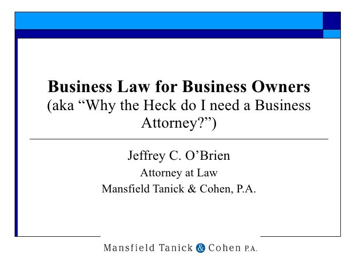 Business Law 101 Aka Why The Heck Do I Need A Business Lawyer 