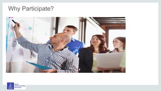 Click icon to add picture
Why Participate?
 