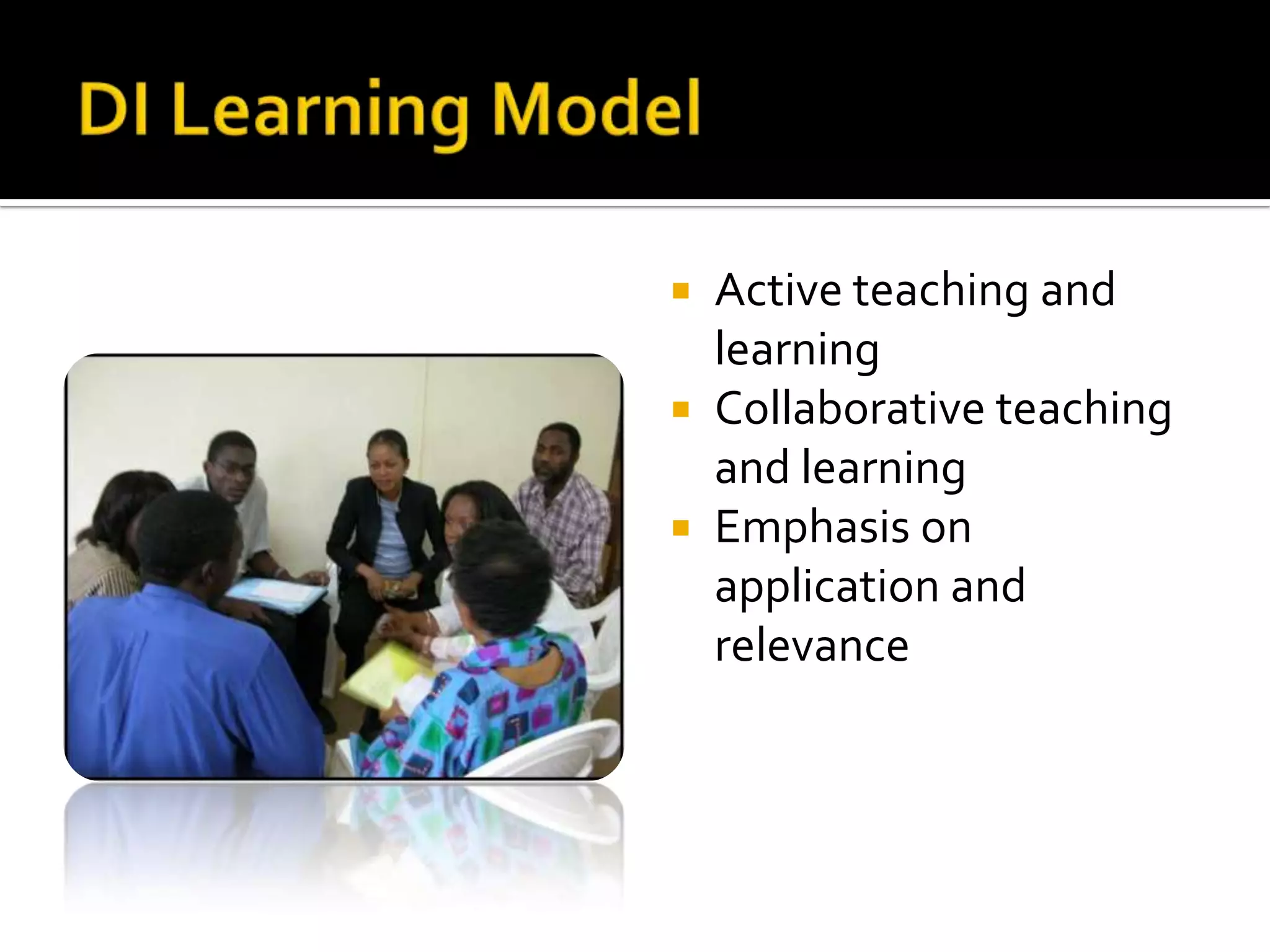 DI Learning ModelActive teaching and learningCollaborative teaching and learningEmphasis on application and relevance