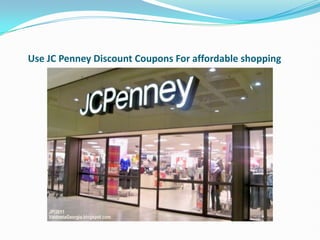 Use JC Penney Discount Coupons For affordable shopping
 