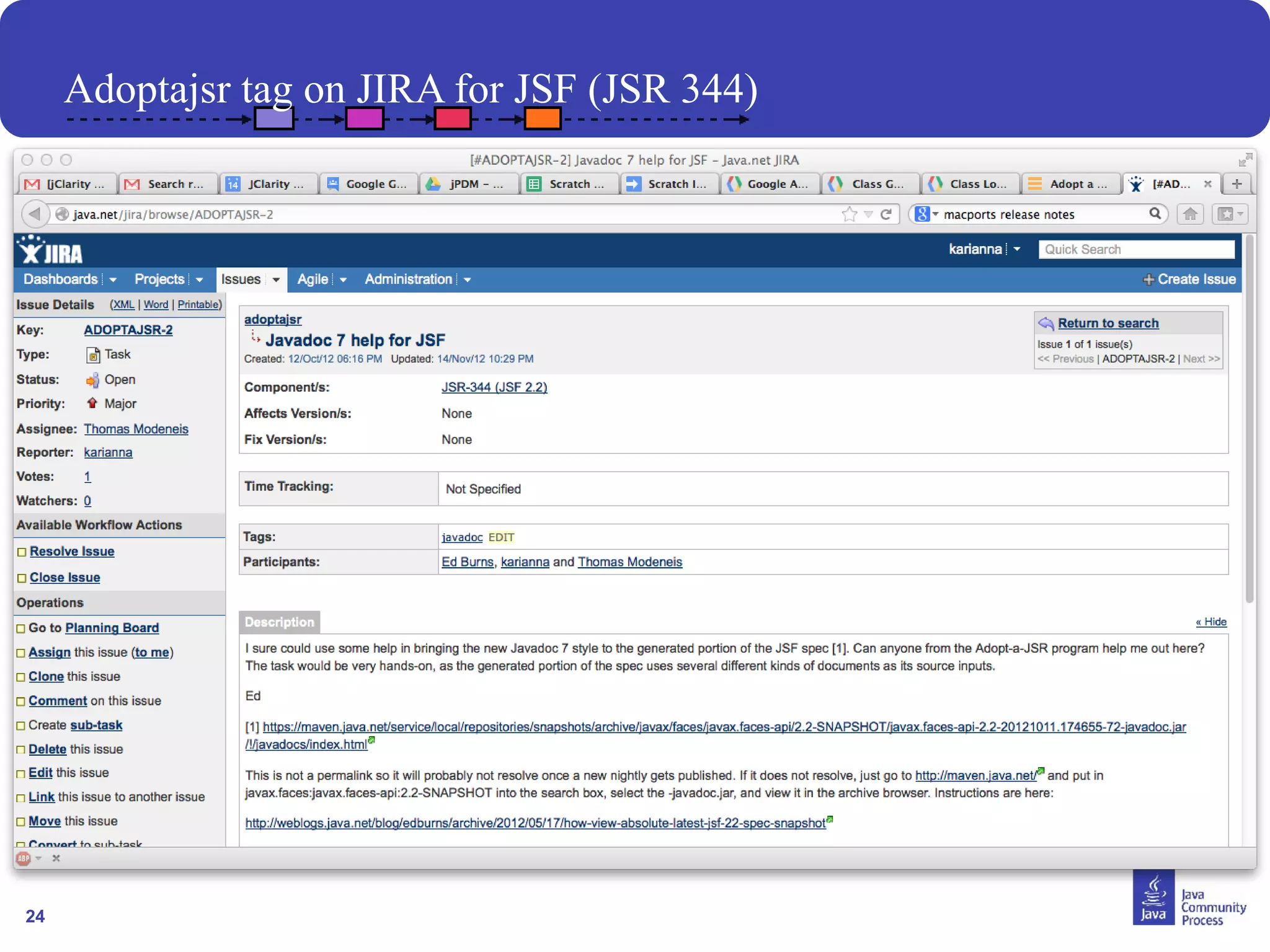 24
Adoptajsr tag on JIRA for JSF (JSR 344)
 