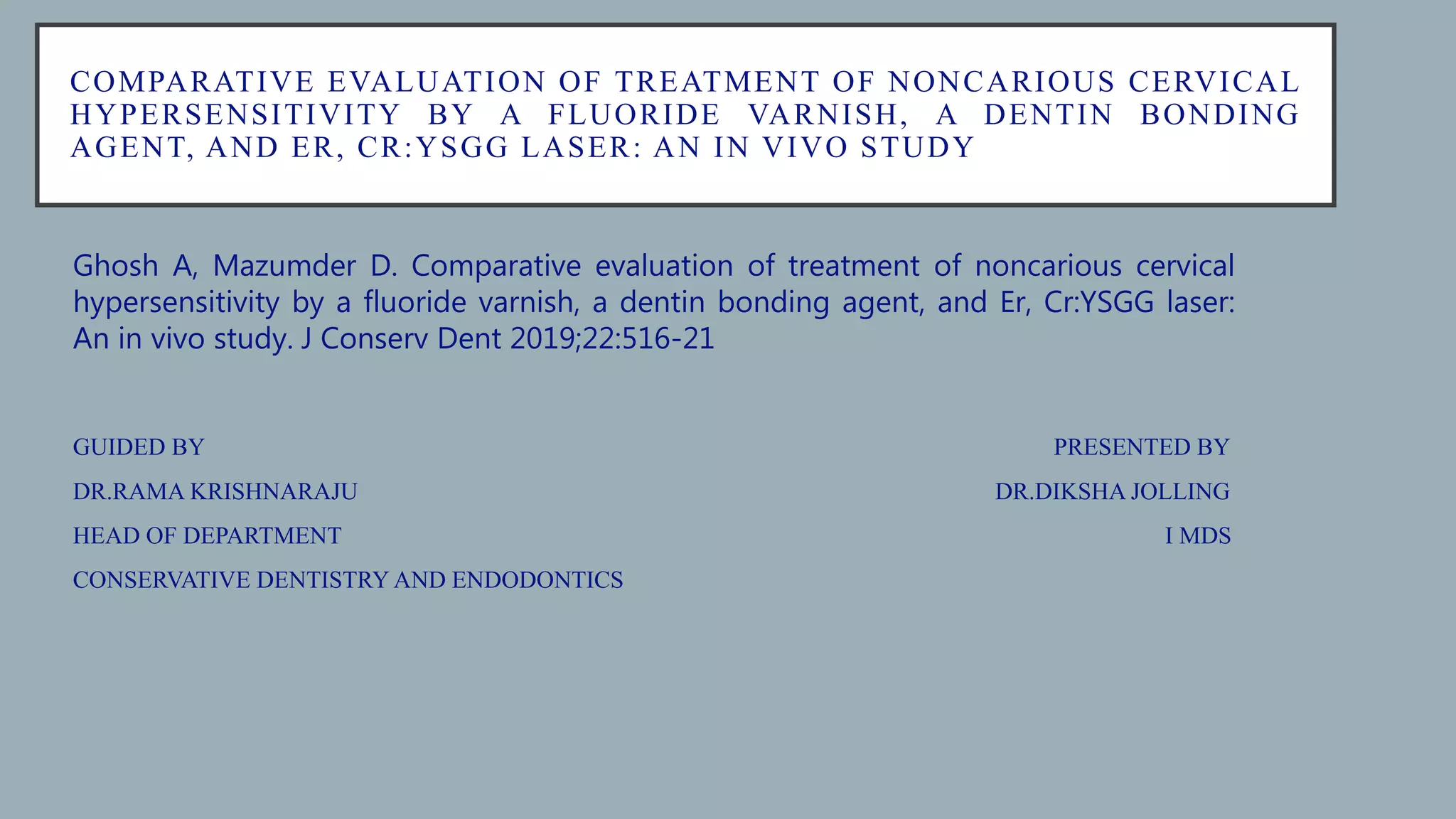 Comparative evaluation of treatment of noncarious cervical