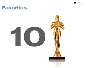 Favorites.




 10
 