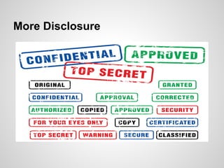 More Disclosure
 