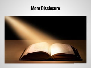 More Disclosure
 