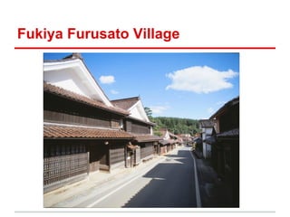 Fukiya Furusato Village

 