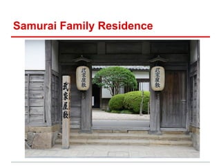 Samurai Family Residence

 