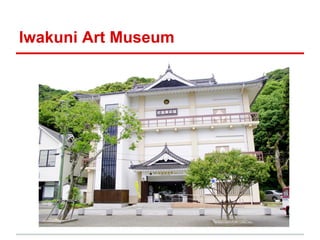 Iwakuni Art Museum

 