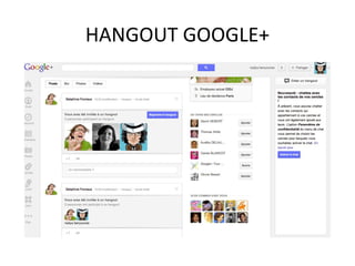 HANGOUT GOOGLE+
 