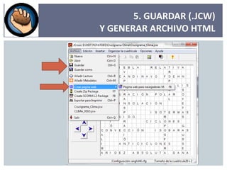 5. GUARDAR (.JCW) Y GENERAR ARCHIVO HTML 