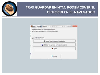 TRAS GUARDAR EN HTM, PODEMOSVER EL EJERCICIO EN EL NAVEGADOR 
