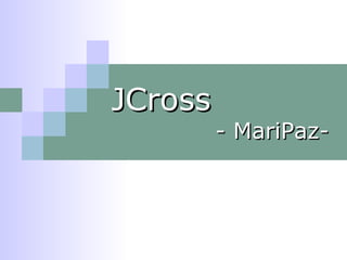 JCross - MariPaz- 