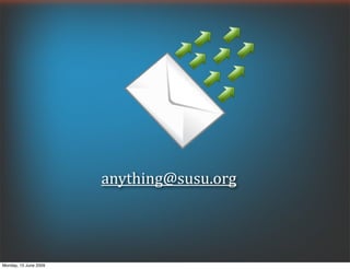 anything@susu.org




Monday, 15 June 2009
 