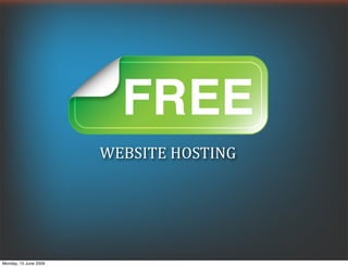 WEBSITE HOSTING




Monday, 15 June 2009
 