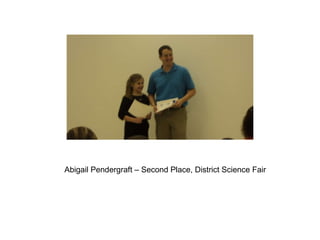 Abigail Pendergraft – Second Place, District Science Fair 
