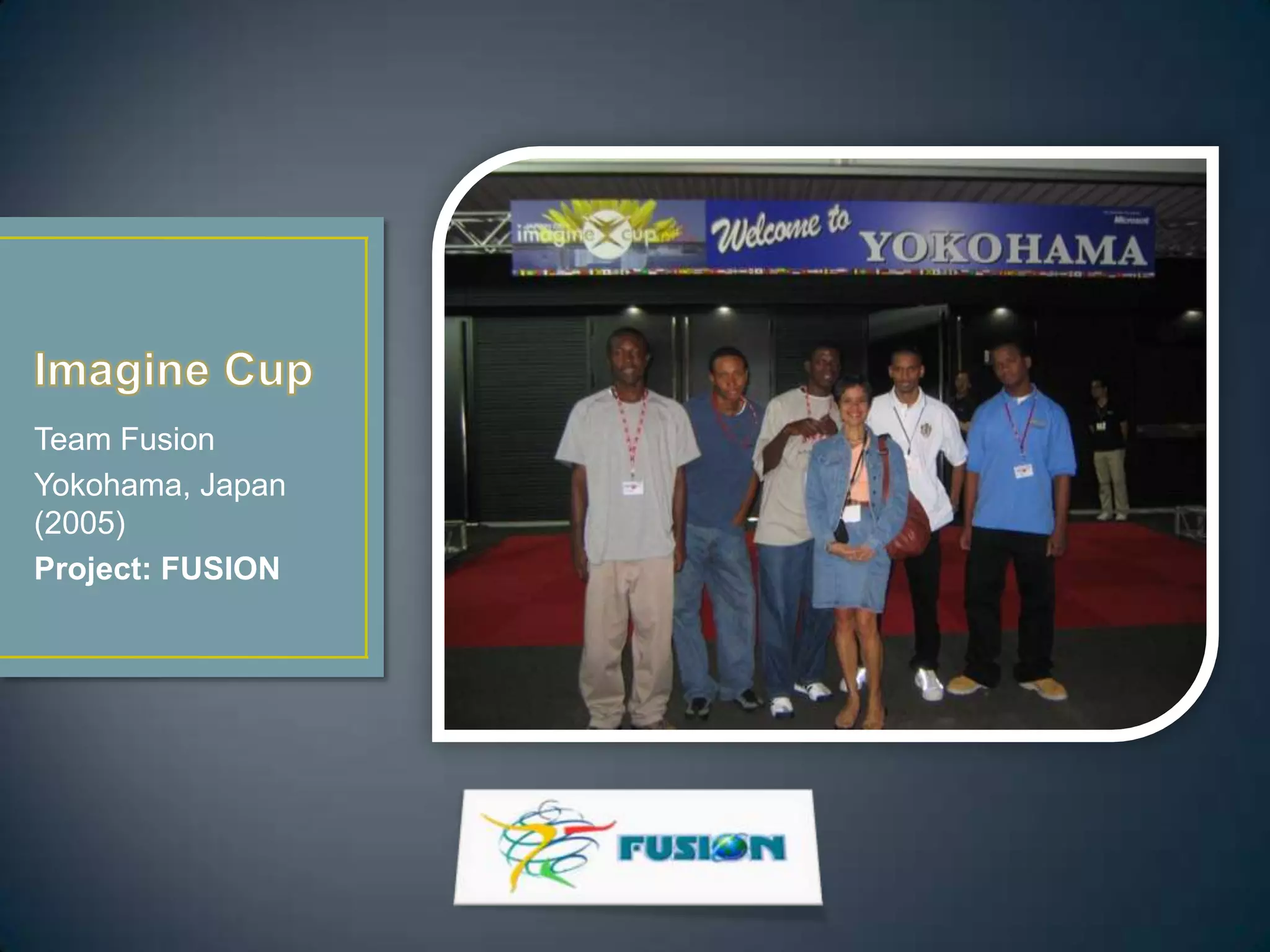 Team Fusion
Yokohama, Japan
(2005)
Project: FUSION
 