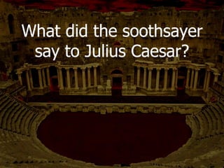 Who said this quote?
Julius Caesar
 