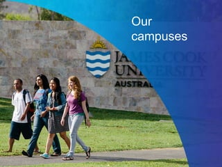 Our
campuses
 