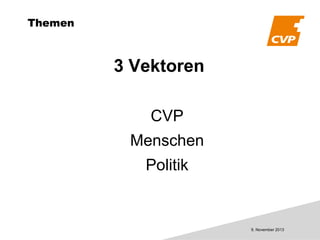Themen

3 Vektoren
CVP
Menschen
Politik

9. November 2013

 
