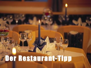 Wie komme ich in die
Der Restaurant-Tipp
Medien?

 